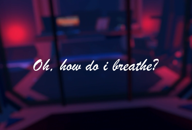 Oh how do i breathe?