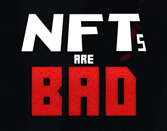 Cover image for NFTs are Bad