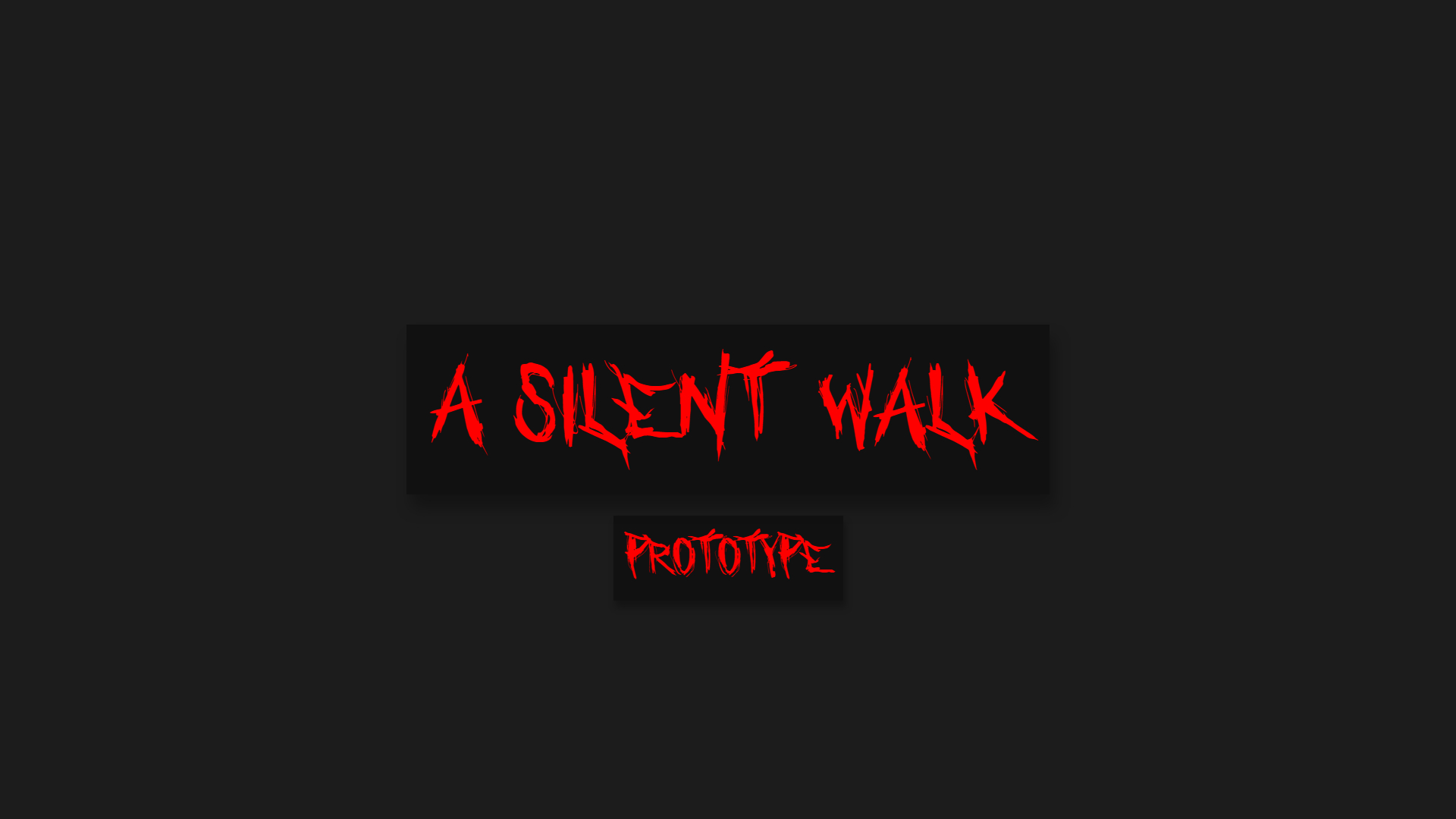 A Silent Walk ProtoType