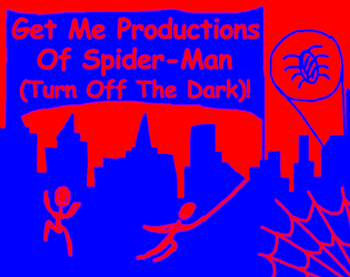 Get Me Productions of Spider-Man (Turn Off The Dark)!  