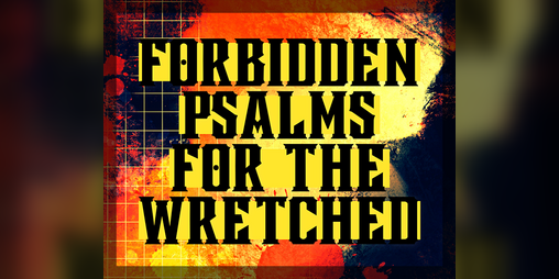Cover image for Forbidden Psalms for the Wretched