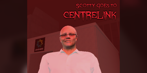 Cover image for scotty goes to centrelink (ALBO UPDATE)