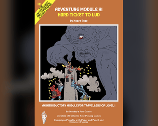 Hard Ticket To Lud   - A 1st-level adventure module for UNCONQUERED and other OSR RPGs. 