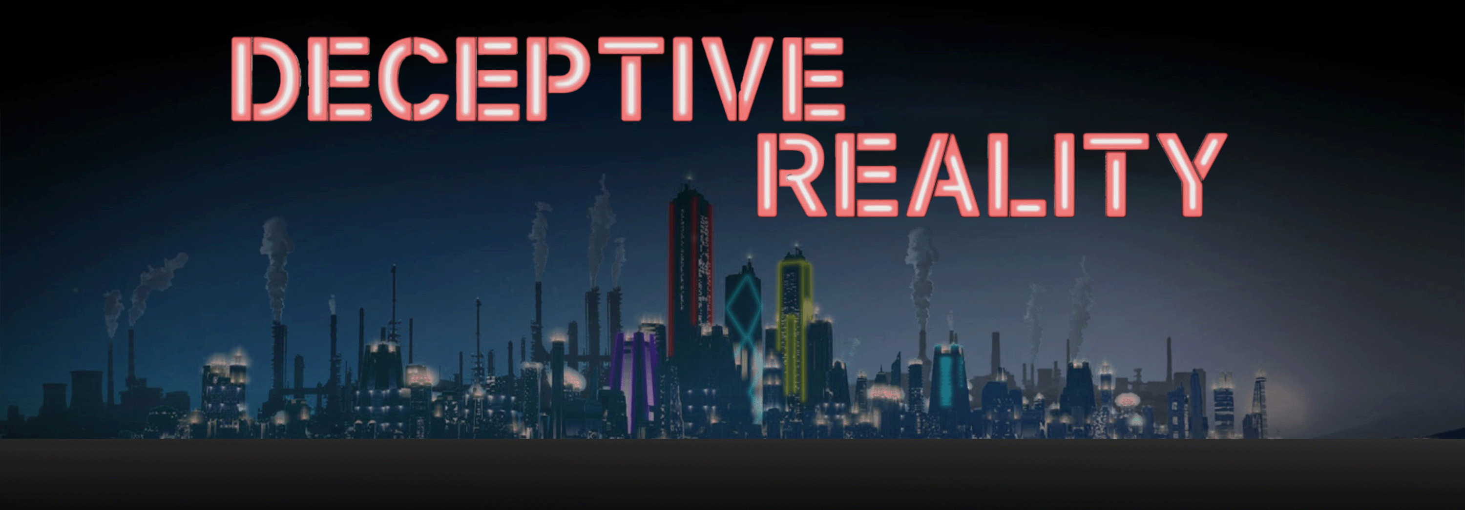 DECEPTIVE REALITY LIMITED EARLY ACCESS 0.5