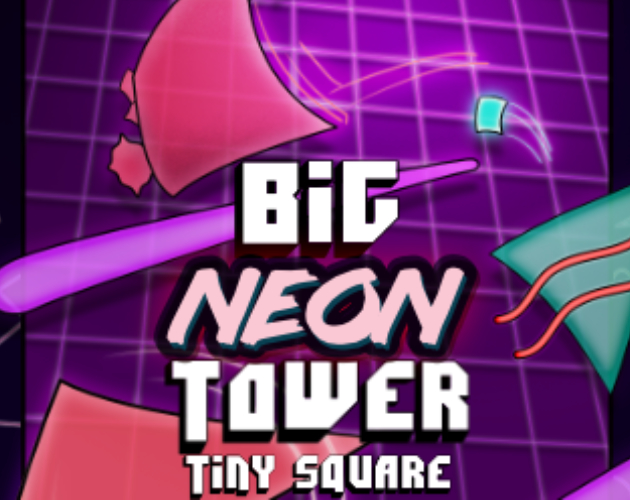 New Video, Screenshots and More! - Big NEON Tower VS Tiny Square by  EvilObjective