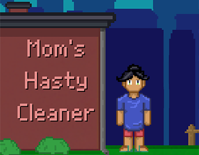 Mom's hasty Cleaner