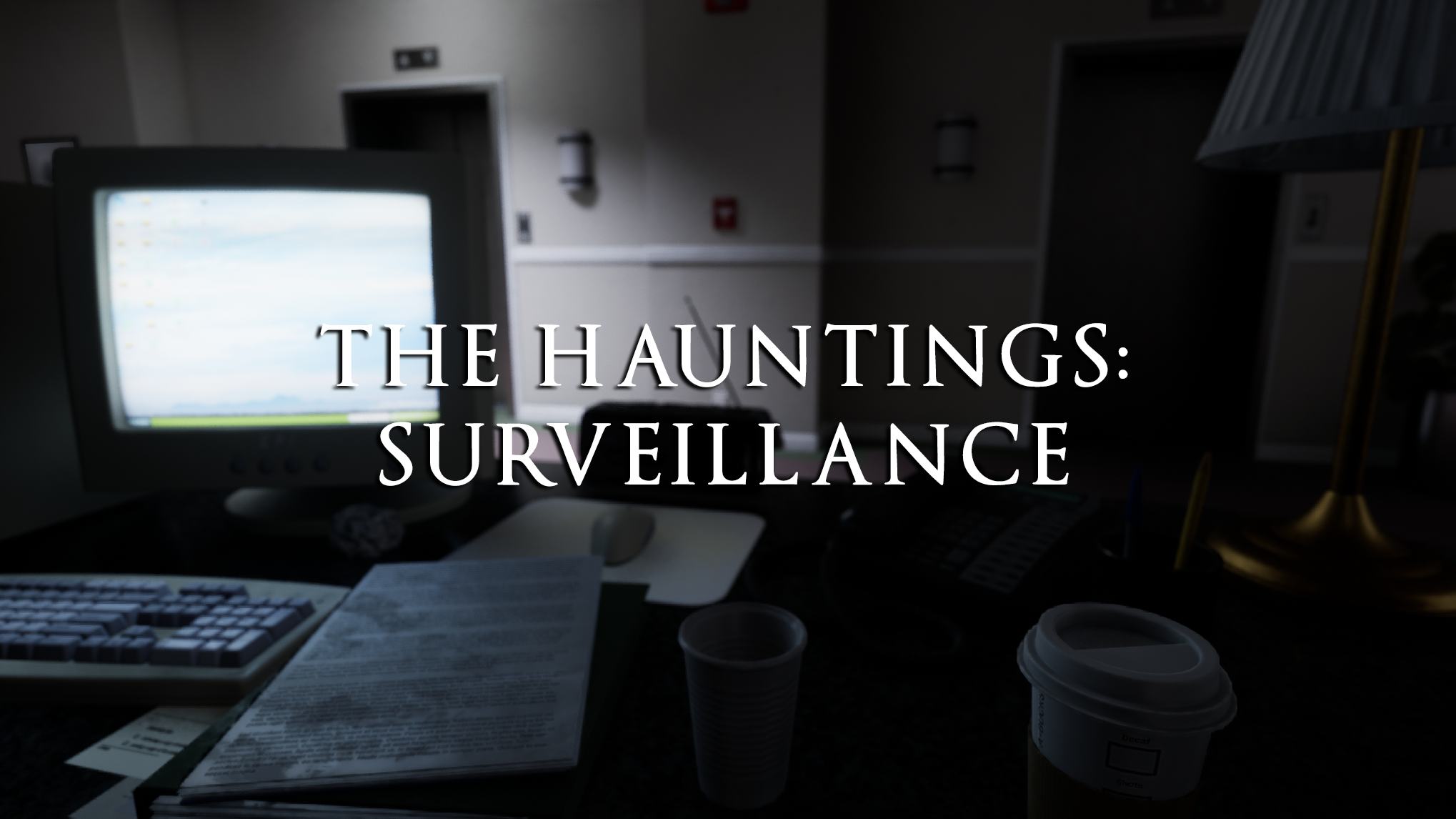 The Hauntings: Surveillance