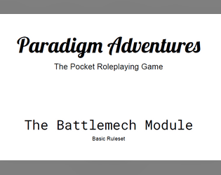 Paradigm Adventures: Battlemech Module Basic Ruleset  