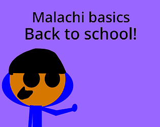 Malachi's basics Back to school!