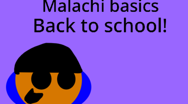 Malachi's basics Back to school!