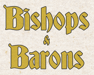 Bishops & Barons   - A one-page hack of Lasers and Feelings 