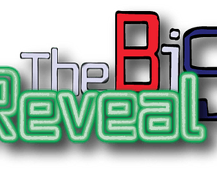 The Big Reveal
