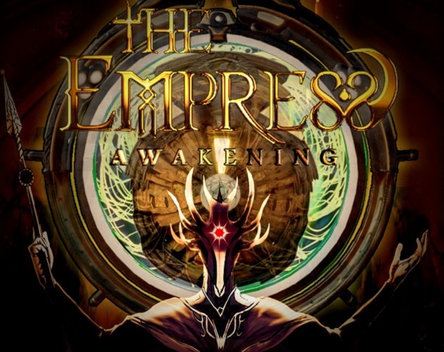 The Empress : Awakening