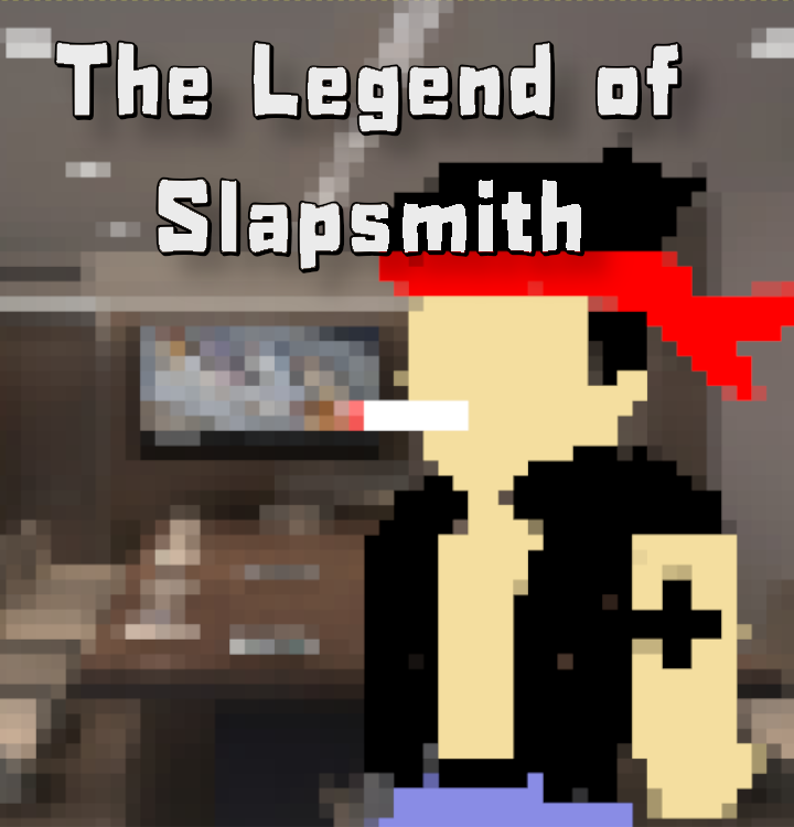 THE LEGEND OF SLAPSMITH