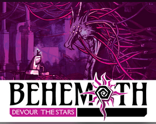 Behemoth (Early Access v102)   - A Sparked by the Resistance RPG of Exploration and Intrigue on a Cursed Galactic Frontier 