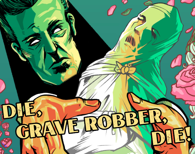 Cover image for Die, Grave Robber, Die!
