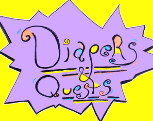 Diapers & Quests   - You and your friends have to sneak past the adults and save the day! 