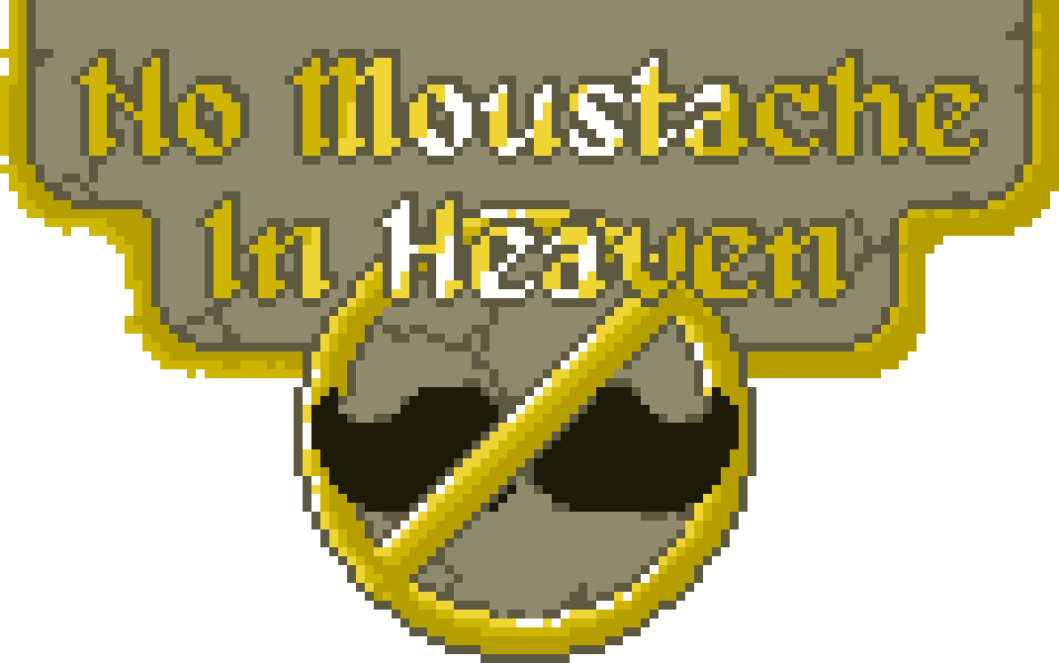 No Moustache in Heaven