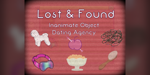 Cover image for Lost & Found: Inanimate Object Dating Agency