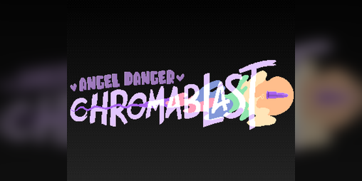 Cover image for Angel Danger: Chromablast