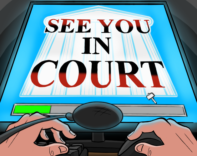 See you in Court