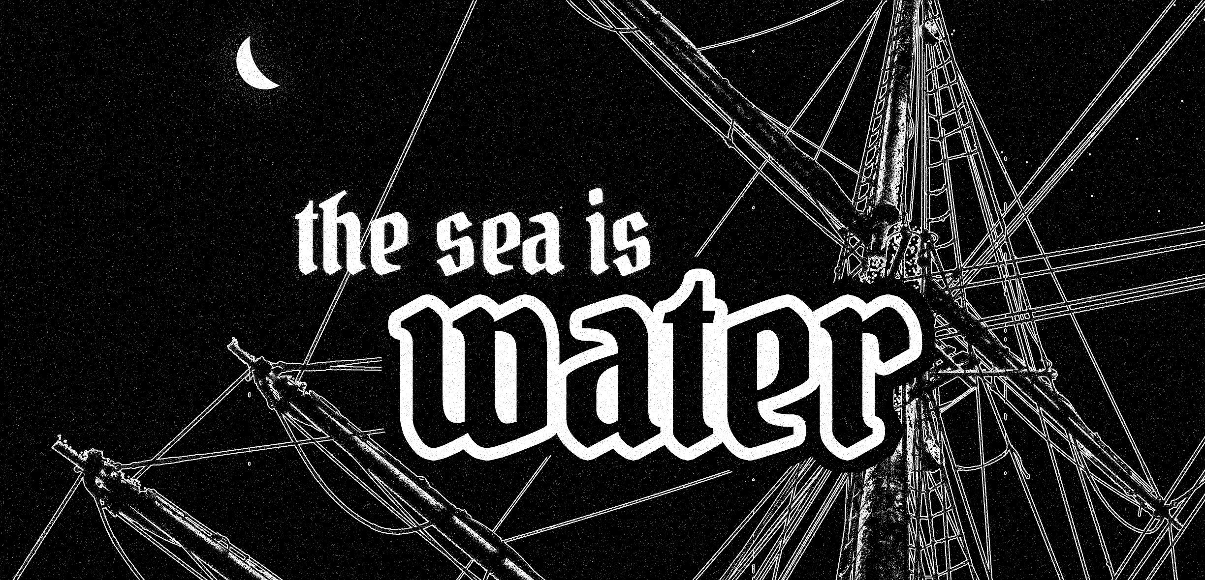 The Sea is Water