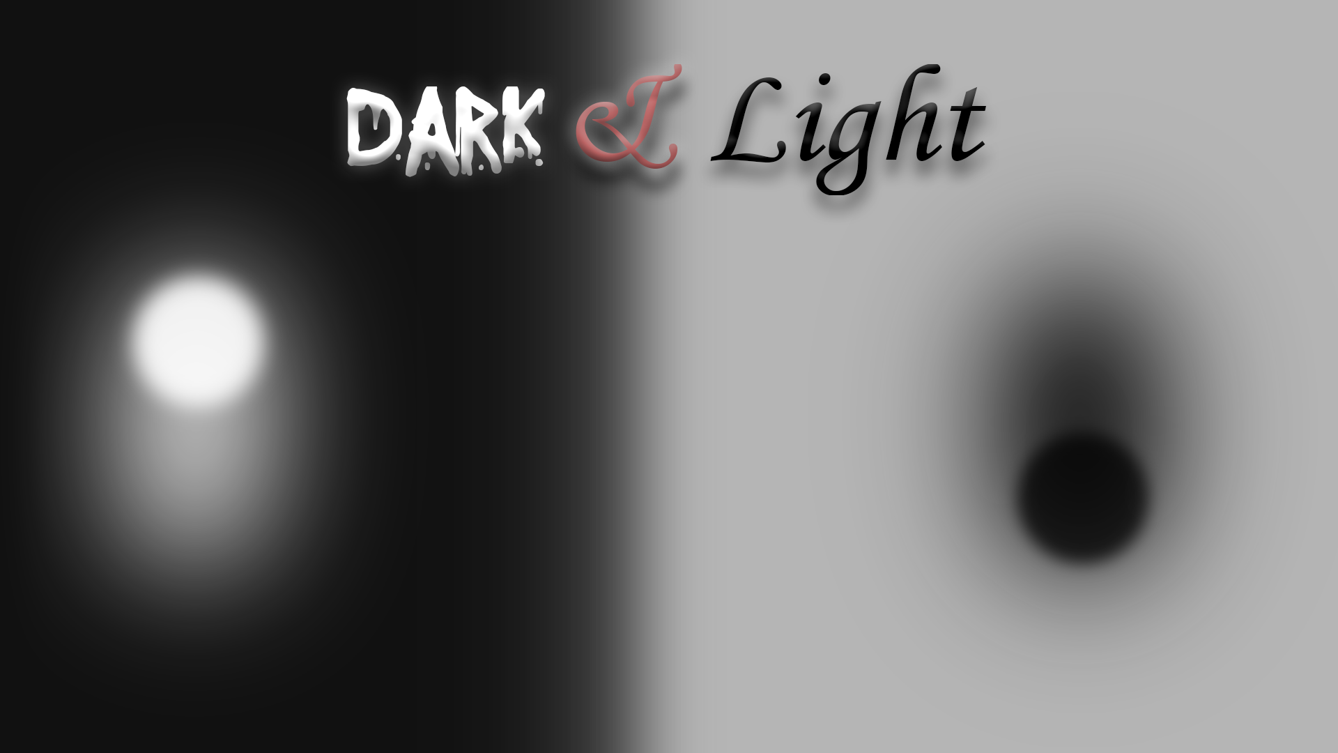 Dark and Light
