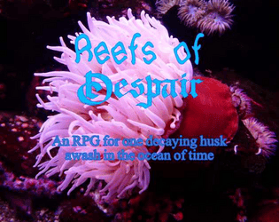 Reefs of Despair   - Compatible with Angst and Anemones 5e 