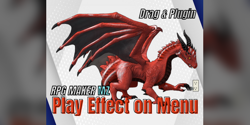 Cover image for Drag's Play Effect On Menu for MZ