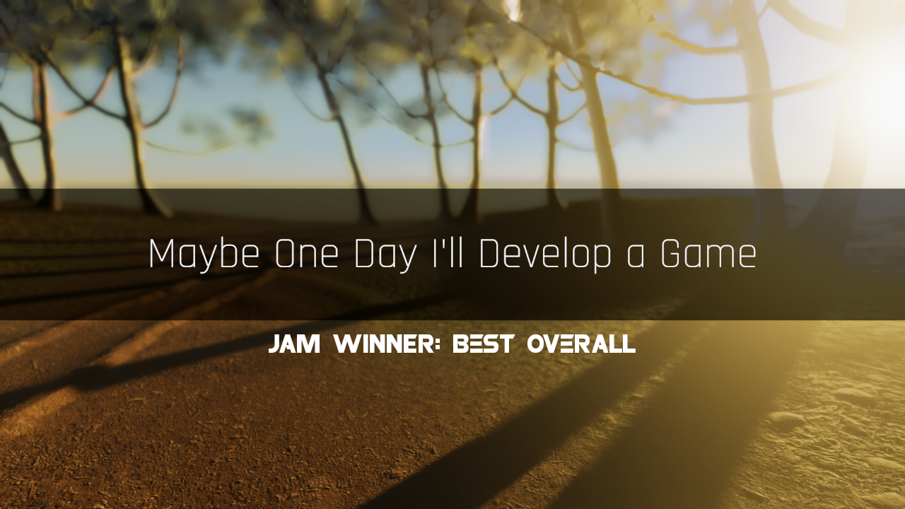 Cover image for Maybe One Day I'll Develop a Game