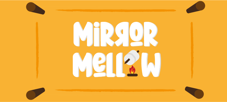 Mirror Mellow