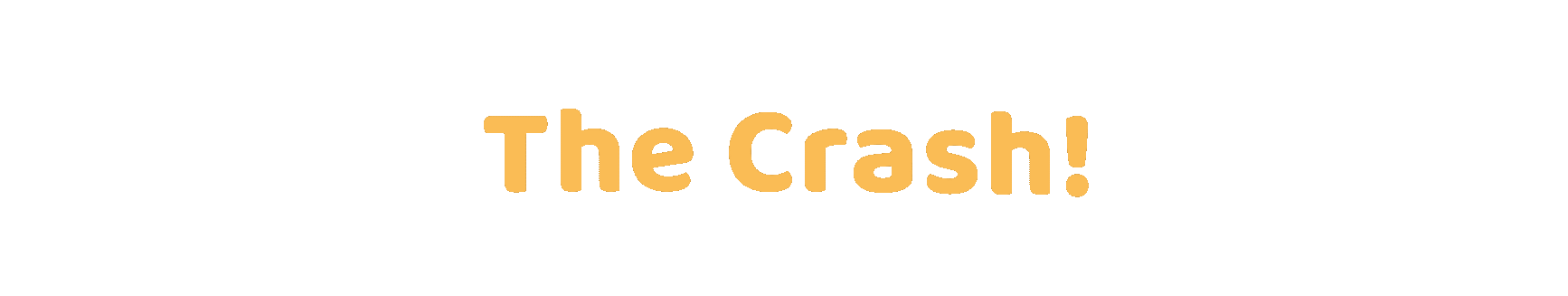 The Crash!
