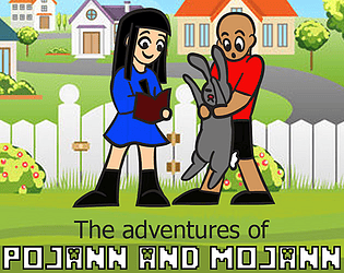 The adventures of Pojann and Mojann