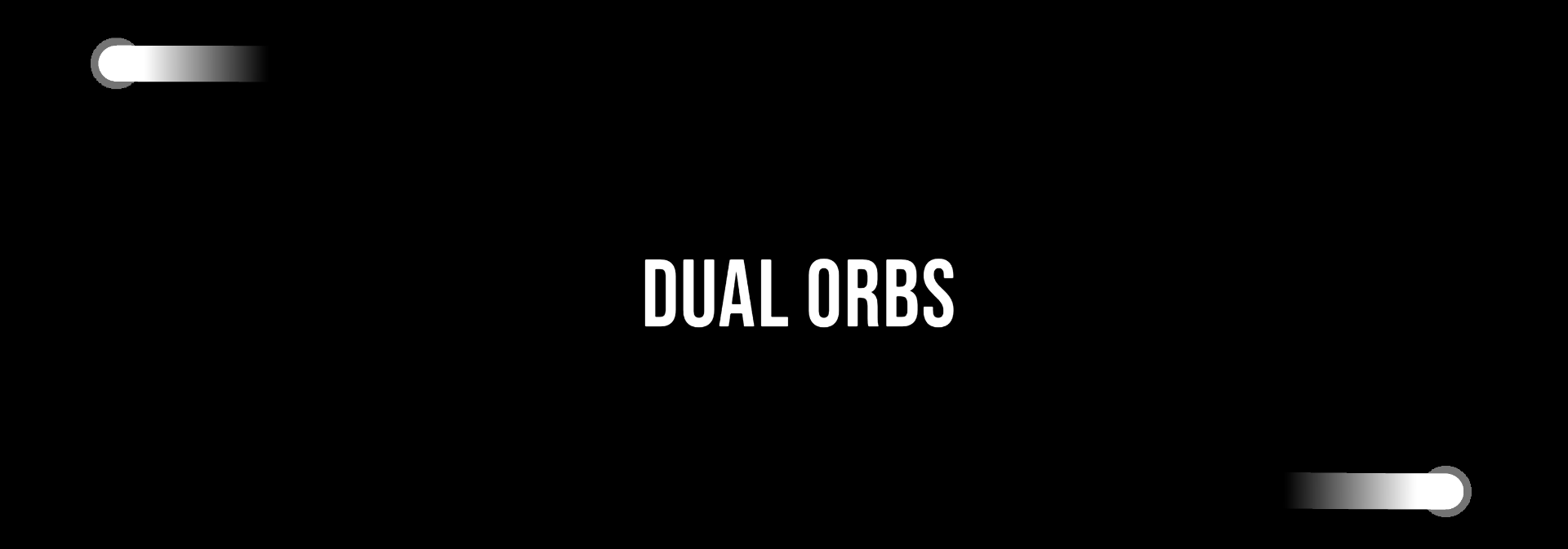 Dual Orbs