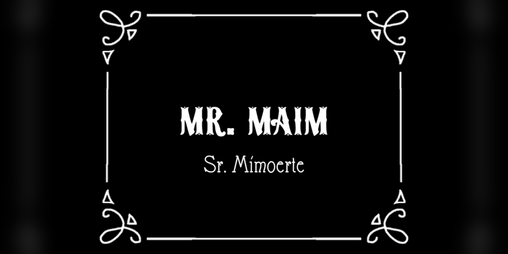 Cover image for Mr Maim: Señor Mimoerte