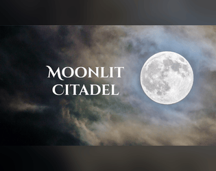 Moonlit Citadel   - A district and hunt for Slayers ttrpg 