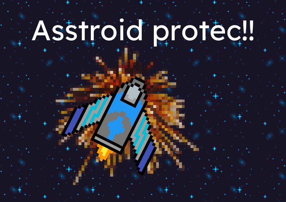 Asstroid protec!