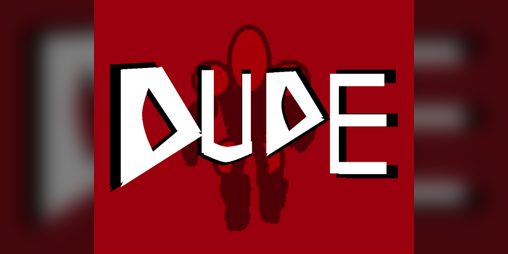 Cover image for DUDE |Action game