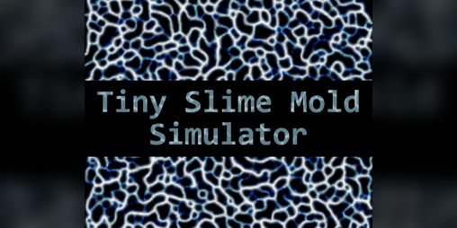 Cover image for Tiny Slime Mold Simulator