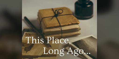 Cover image for This Place, Long Ago...