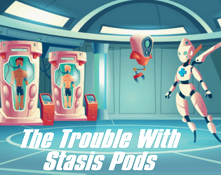 Space Aces Supplemental: The Trouble With Stasis Pods  