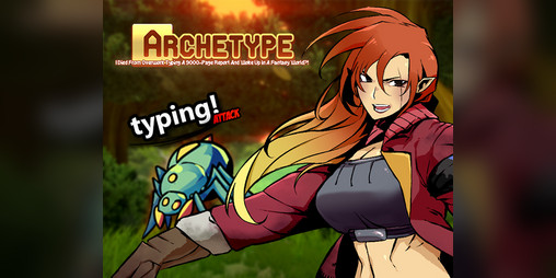 Cover image for Archetype: I Died From Overwork Typing a 9000-Page Report and Woke Up In A Fantasy World?!