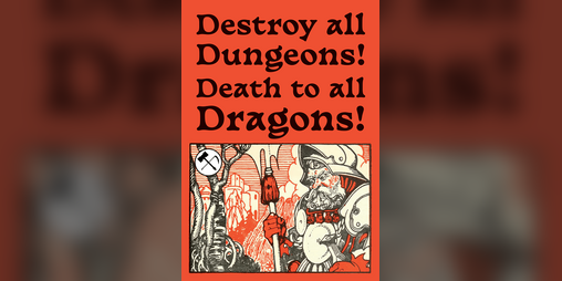 Cover image for Destroy all Dungeons! Death to all Dragons!