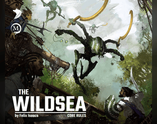 The Wildsea   - A tabletop RPG of sailing and discovery across a vibrant treetop sea 