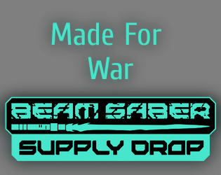 Beam Saber Supply Drop: Made for War  