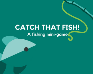 Catch That Fish!   - A fishing mini-game 