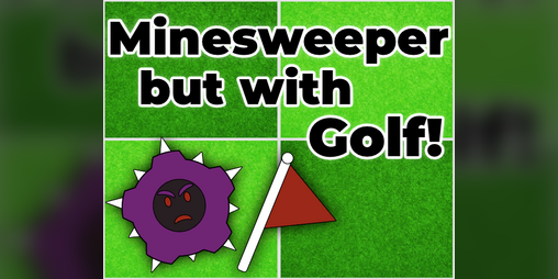 Cover image for Minesweeper but with Golf!