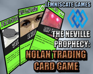 The Neville Prophecy: Nolan Trading Card Game   - The Nolan Trading Card Game 