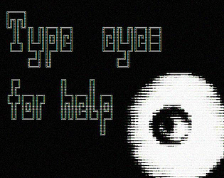 TYPE "EYES" FOR HELP