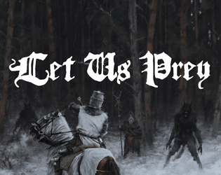 Let Us Prey   - A  campaign book for the Wolf Hounds RPG 